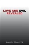 Divinity Concepts - Love and Evil Revealed