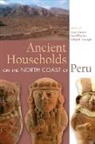 Ilana Johnson, Ilana (EDT)/ Pacifico Johnson, Robyn E. Cutright, Ilana Johnson, David Pacifico - Ancient Households on the North Coast of Peru