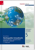 WEISS - Rechtsquellen Umweltrecht, Schriftenreihe Umweltrecht und Umwelttechnikrecht Band 5