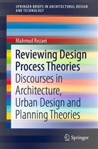 Mahmud Rezaei - Reviewing Design Process Theories