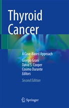 David S Cooper, David S. Cooper, Cosimo Durante, Giorgio Grani, Davi S Cooper, David S Cooper - Thyroid Cancer