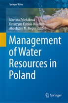 Katarzyn Kubiak-Wójcicka, Katarzyna Kubiak-Wójcicka, Abdelazim M Negm, Abdelazim M. Negm, Martina Zele¿áková, Martina Zelenáková - Management of Water Resources in Poland