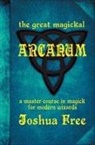 Joshua Free - The Great Magickal Arcanum