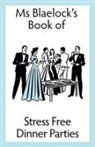 Alexandria Blaelock - Stress Free Dinner Parties