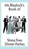 Alexandria Blaelock - Stress Free Dinner Parties