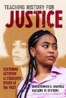 Wayne Journell, Christopher C Martell, Christopher C. Martell, Christopher C./ Stevens Martell, Kaylene M Stevens, Kaylene M. Stevens... - Teaching History for Justice