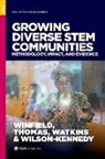 Leyte L. (Divisional Chair for Natural S Winfield, Gloria Thomas, Thomas Gloria, Linette M. Watkins, Zakiya S. Wilson-Kennedy, Leyte L. Winfield - Growing Diverse Stem Communities