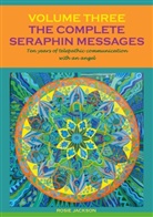 Rosie Jackson - The Complete Seraphin Messages, Volume 3