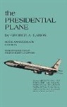 George A. Laros - The PRESIDENTIAL PLANE