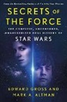 Mark A. Altman, Mark A./ Gross Altman, Edward Gross - Secrets of the Force