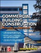 David Madsen, Madsen David - Commercial Building Construction: Materials and Methods