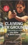 Janie Crouch, Julie Miller, Julie/ Crouch Miller - Claiming Her Ground