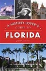 James C Clark, James C. Clark - A History Lover's Guide to Florida