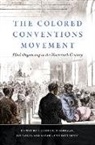 P. Gabrielle Casey Foreman, Jim Casey, P Gabrielle Foreman, P. Gabrielle Foreman, Sarah Lynn Patterson - Colored Conventions Movement
