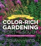 Roxann Ward - Color-Rich Gardening for the South