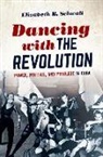 Elizabeth B Schwall, Elizabeth B. Schwall - Dancing With the Revolution
