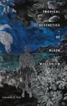 Samantha A. Noël - Tropical Aesthetics of Black Modernism