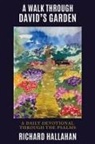 Richard Hallahan - A Walk Through David's Garden