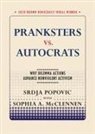Sophia A Mcclennen, Sophia A. McClennen, Srdja Popovic, Srdja Mcclennen Popovic - Pranksters Vs. Autocrats