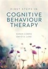 Sarah Corrie, Sarah Lane Corrie, Corrie Sarah, David A. Lane, David A. A. Lane, Lane David A.... - First Steps in Cognitive Behaviour Therapy