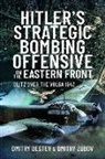 Dmitry Degtev, Dmitry Zubov - Hitler's Strategic Bombing Offensive on the Eastern Front