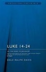 Dale Ralph Davis - Luke 14-24: On the Road to Jerusalem