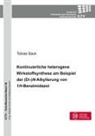 Tobias Sauk, Augustin, Augustin, Wolfgang Augustin, Stepha Scholl, Stephan Scholl - Kontinuierliche heterogene Wirkstoffsynthese am Beispiel der (Di-)N-Alkylierung von 1H-Benzimidazol