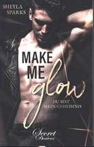 Sheyla Sparks - Make me Glow