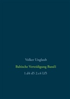 Volker Unglaub - Baltische Verteidigung Band 1