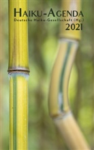 Deutsch Haiku-Gesellschaft e V, Deutsche Haiku-Gesellschaft e V, Deutsche Haiku-Gesellschaft E. V. - Haiku-Agenda 2021