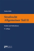 Stefan Seiler - Strafrecht Allgemeiner Teil II