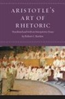Aristotle, Robert C Aristotle, Robert C. (TRN) Aristotle/ Bartlett - Aristotle''s Art of Rhetoric