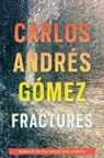 Carlos Andres Gomez, Carlos Andrés Gómez - Fractures