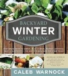 Caleb Warnock - Backyard Winter Gardening