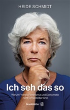Heide Schmidt - Ich seh das so