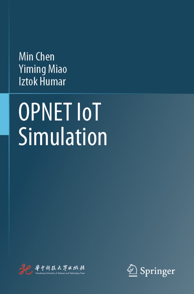 Mi Chen, Min Chen, Iztok Humar, Yimin Miao, Yiming Miao - OPNET IoT Simulation