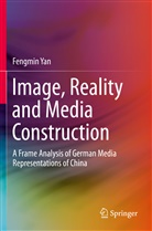 Fengmin Yan - Image, Reality and Media Construction