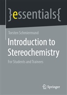 Torsten Schmiermund - Introduction to Stereochemistry