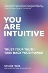 Natalie Miles, Ruby Warrington - You Are Intuitive