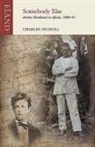 Charles Nicholl - Somebody Else