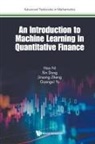 Xin Dong, Xin (Citadel Securities Llc Dong, Hao Ni, Xin Dong Jinsong Zheng &amp; Guangx Hao Ni, Jinsong Zheng, Hao Ni... - INTRODUCTION TO MACHINE LEARNING AND QUANTITATIVE FINANCE