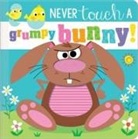 Rosie Greening, Make Believe Ideas Ltd, Stuart Lynch - Never Touch a Grumpy Bunny!