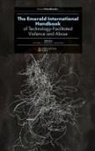Jane Bailey, Jane (University of Ottawa Bailey, Asher Flynn, Asher (Monash University Flynn, Nicola Henry, Nicola (Rmit University Henry - The Emerald International Handbook of Technology-Facilitated Violence and Abuse