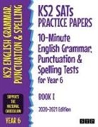 Stp Books - KS2 SATs Practice Papers 10-Minute English Grammar, Punctuation and Spelling Tests for Year 6
