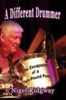 Nigel Ridgway - A Different Drummer
