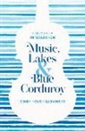 Cindy Glovinsky - Music, Lakes and Blue Corduroy