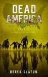 Derek Slaton - Dead America The Third Week Part Two - 6 Book Collection