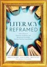 Robin J Fogarty, Robin J. Fogarty, Gene M Kerns, Gene M. Kerns, Brian M Pete, Brian M. Pete - Literacy Reframed