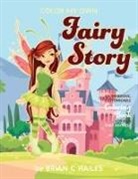 Brian C Hailes, Brian C. Hailes - Color My Own Fairy Story