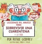 Ruthie Godfrey, Pablo D'Alio - Lecciones del Abuelo Para Sobrevivir Una Cuarentena y La Vida